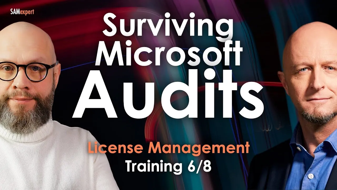 Microsoft Licensing Audit Readiness and Audit Defence: a survival guide [Training 6/8]