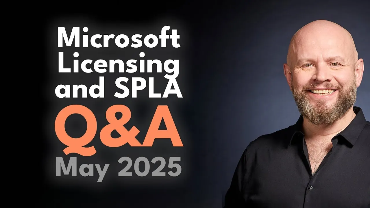 Microsoft SPLA and Licensing Q&A - May 2025