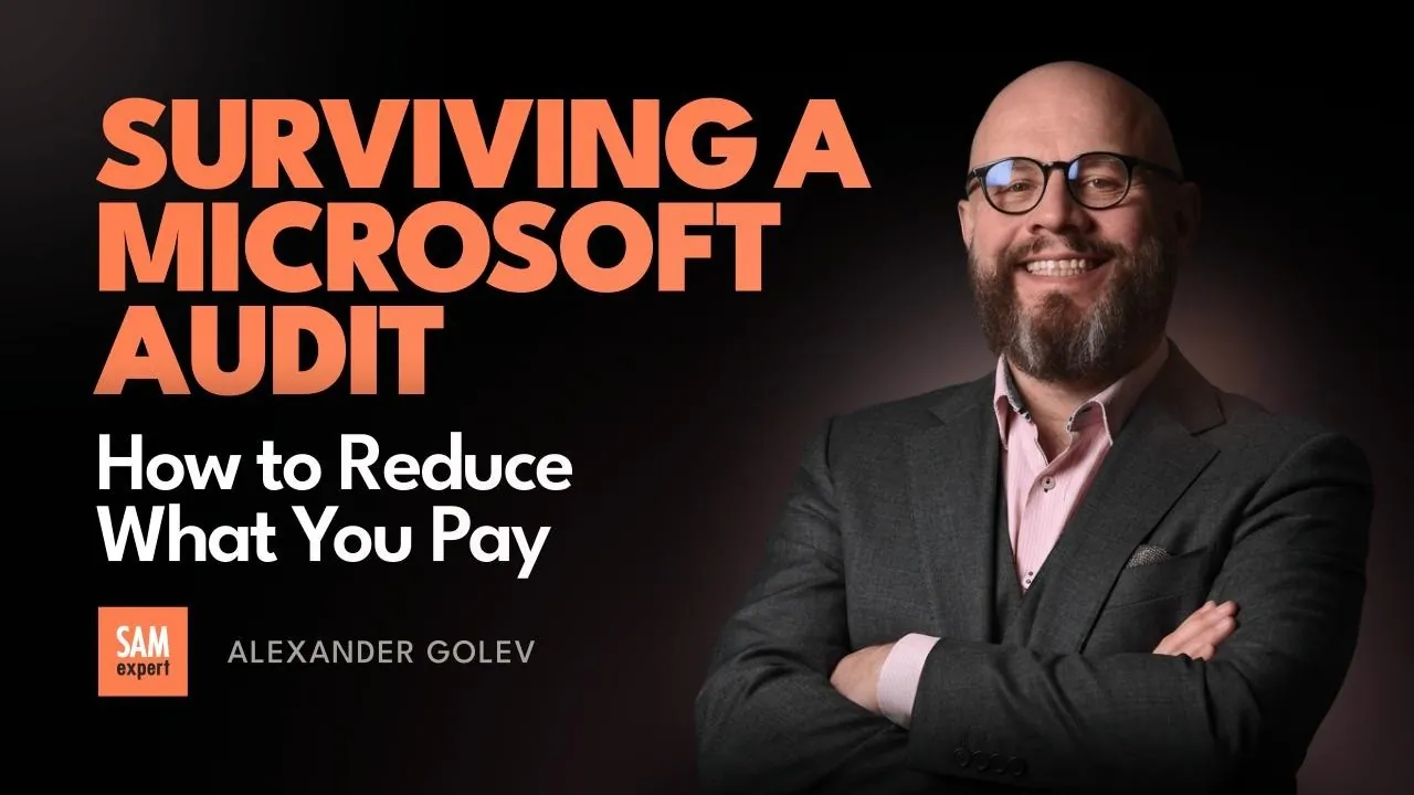Surviving a Microsoft Audit: How to Reduce What You Pay