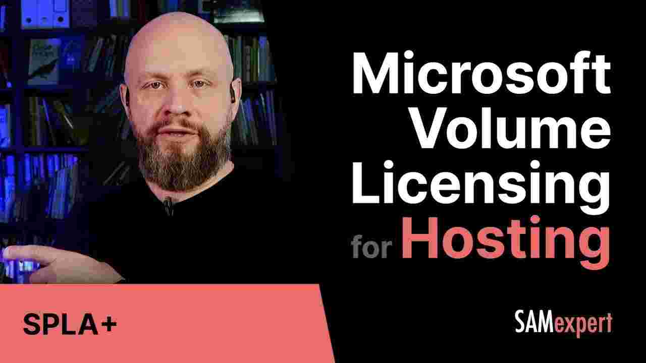 Microsoft Volume Licensing and CSP in Hosting Scenarios
