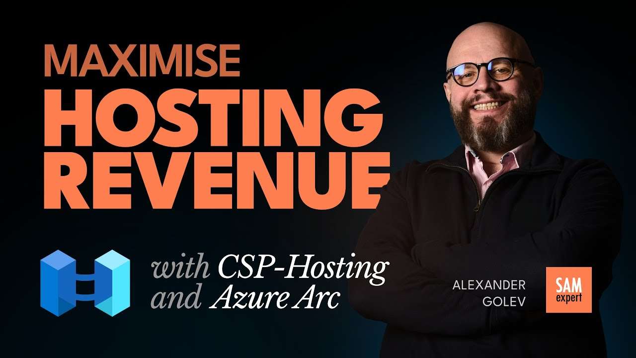 Maximise hosting revenue with CSP-Hosting and Azure Arc