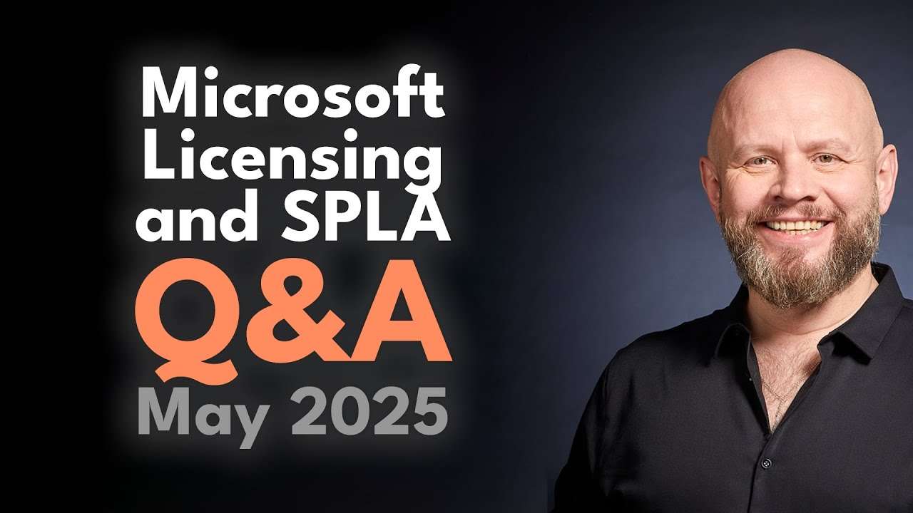 Microsoft SPLA and Licensing Q&A - May 2025