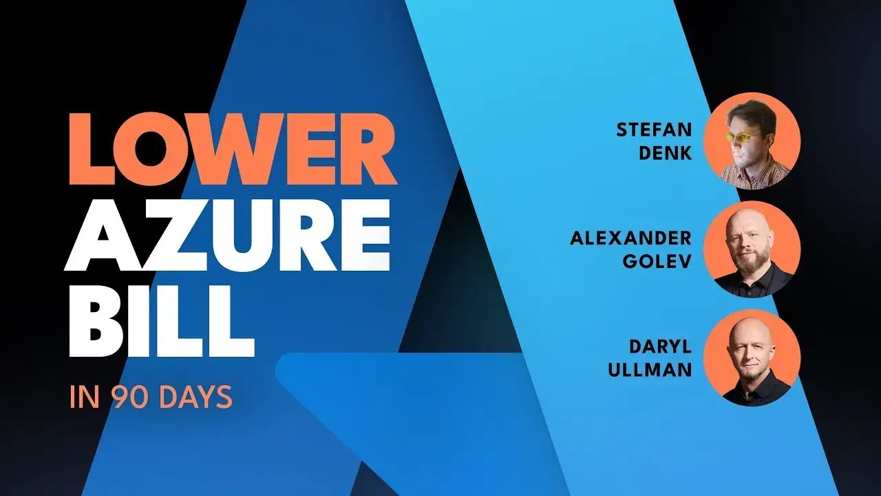 5 Actions to Lower Your Azure Bill in 90 Days