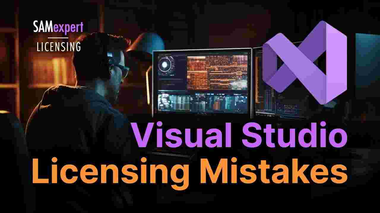 Visual Studio: Top 4 Licensing Mistakes to Avoid
